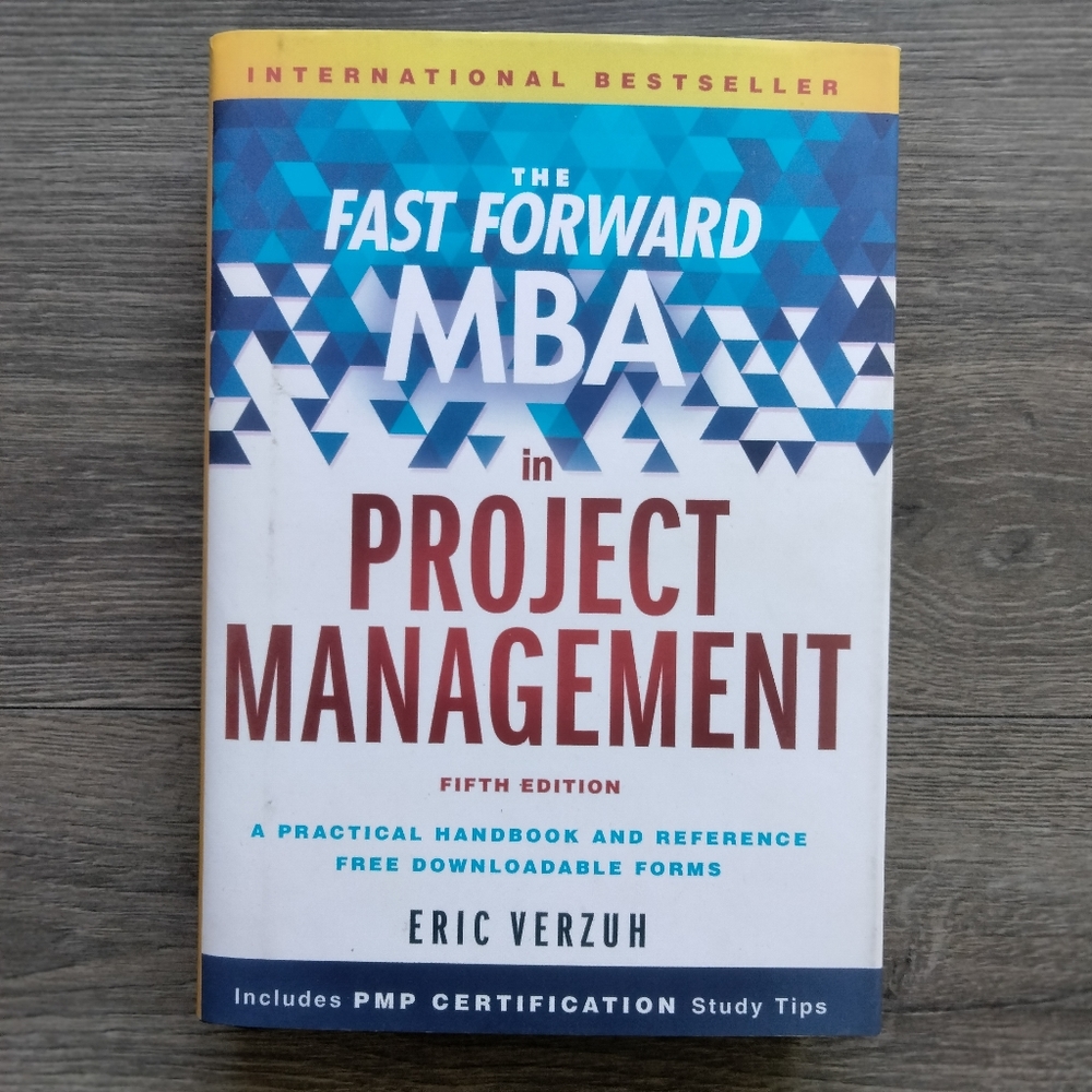 The Fast Forward MBA in Project Management 5th Ed. by Eric Verzuh Hardcover 2016